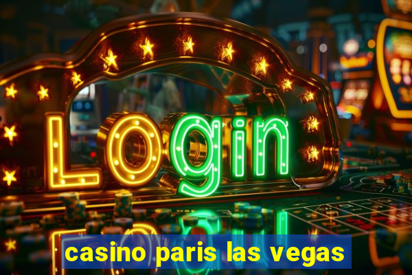 casino paris las vegas