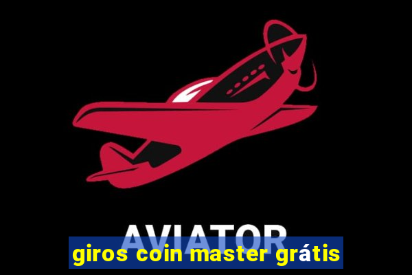 giros coin master grátis