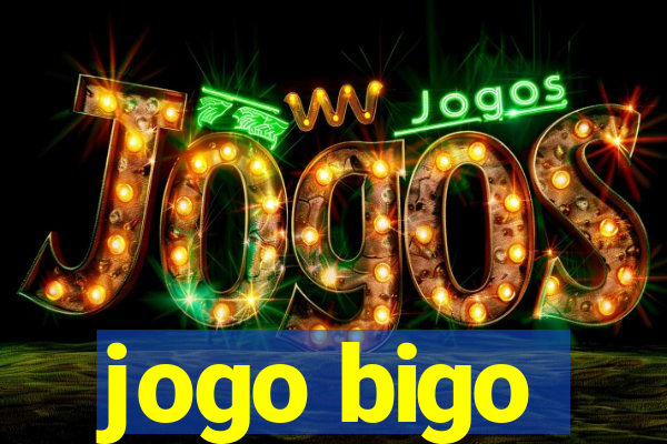 jogo bigo