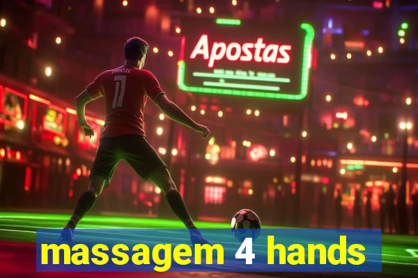 massagem 4 hands