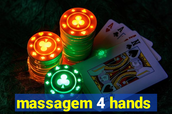 massagem 4 hands