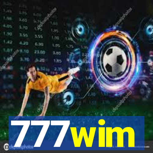 777wim