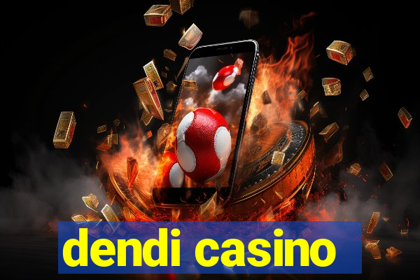 dendi casino