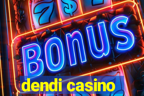 dendi casino