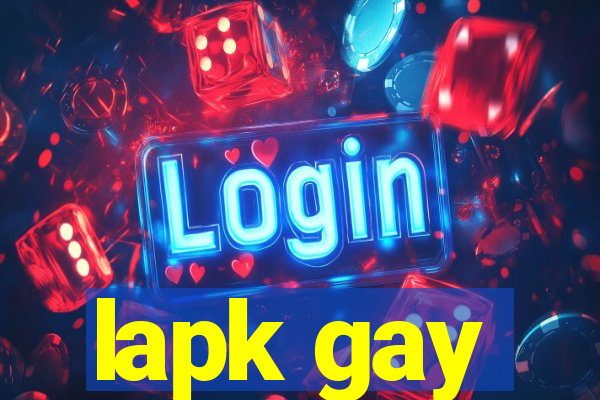 lapk gay