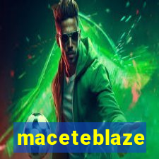 maceteblaze