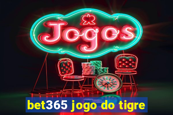 bet365 jogo do tigre