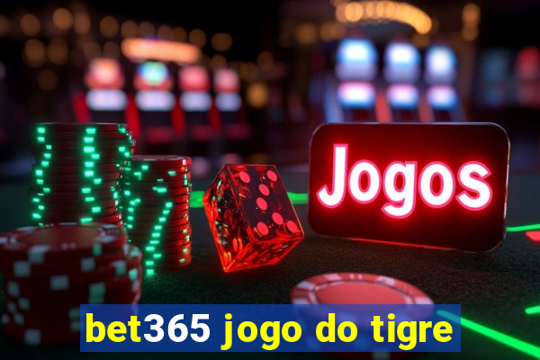 bet365 jogo do tigre