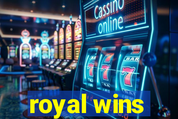 royal wins