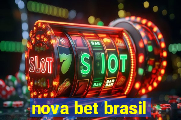 nova bet brasil