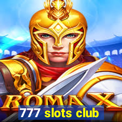 777 slots club