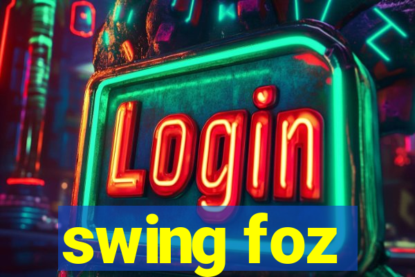 swing foz