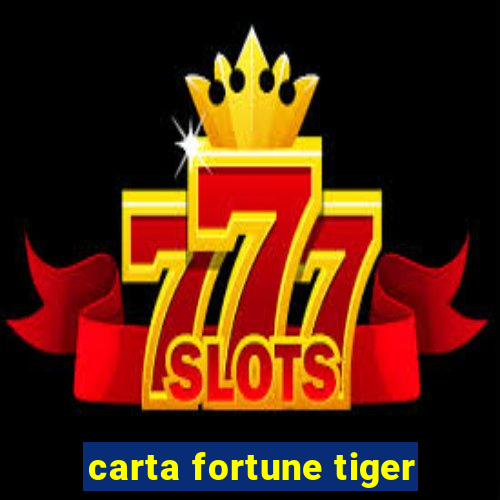 carta fortune tiger