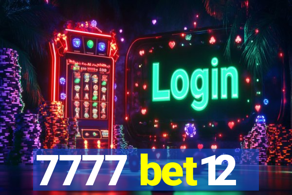 7777 bet12