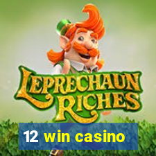 12 win casino