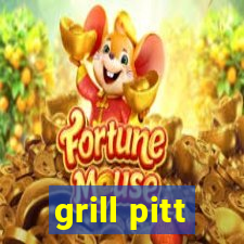 grill pitt