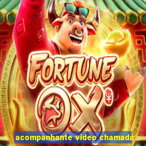 acompanhante video chamada