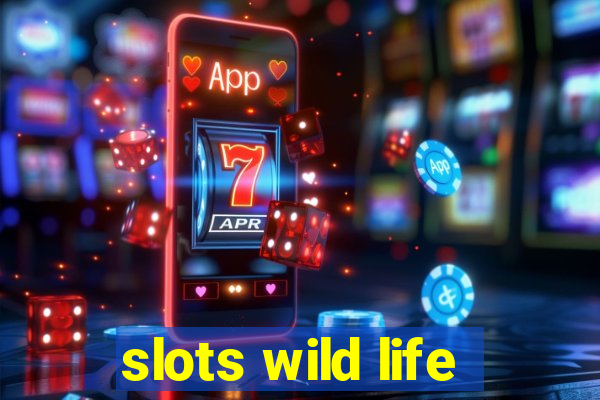 slots wild life