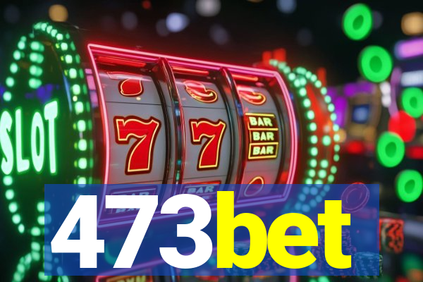 473bet