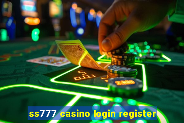 ss777 casino login register