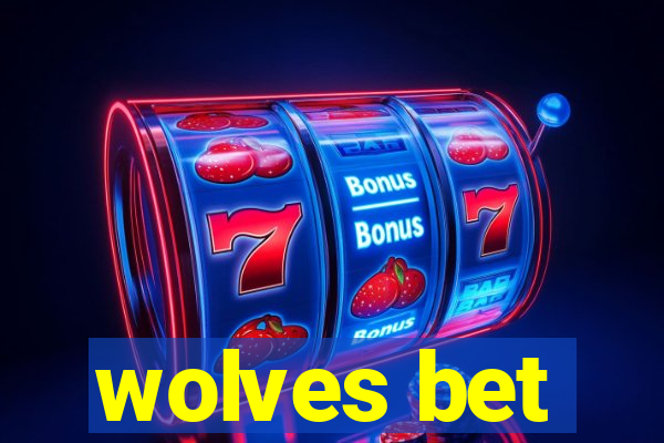 wolves bet