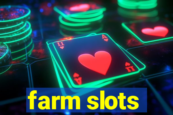 farm slots