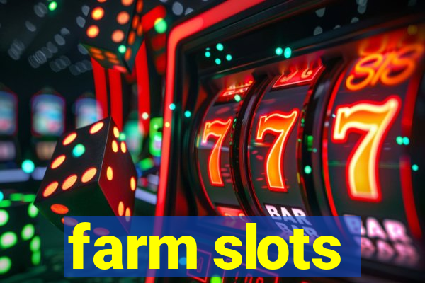 farm slots