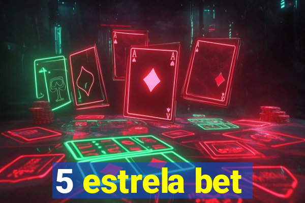 5 estrela bet