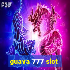 guava 777 slot