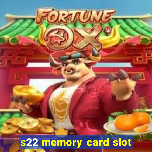 s22 memory card slot