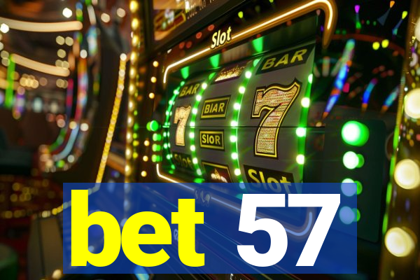 bet 57