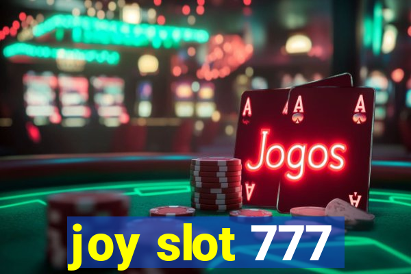 joy slot 777