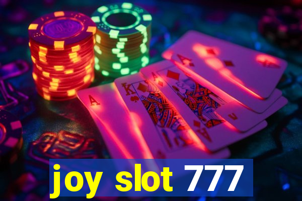 joy slot 777