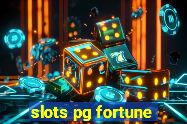 slots pg fortune