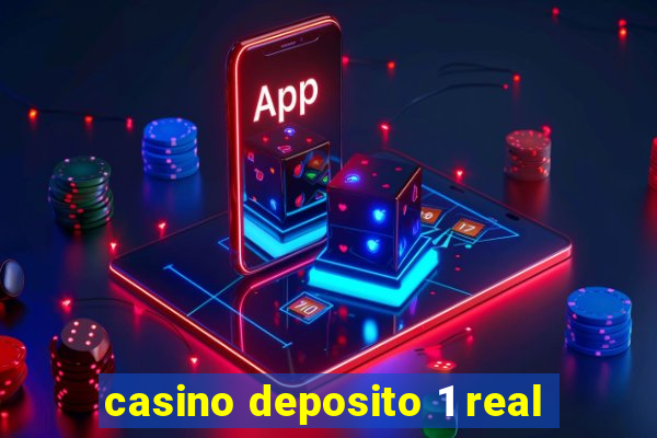 casino deposito 1 real