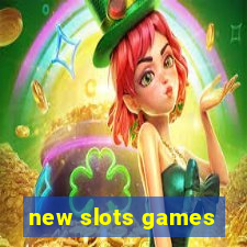 new slots games