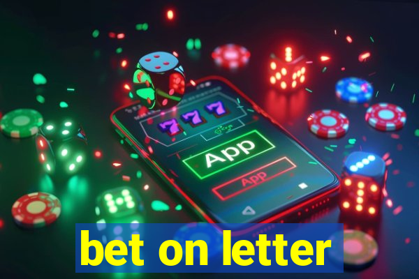 bet on letter