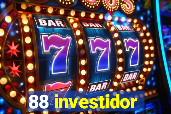 88 investidor