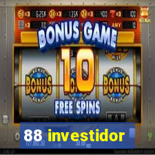 88 investidor