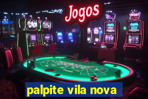 palpite vila nova