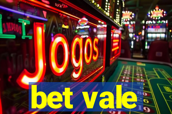 bet vale