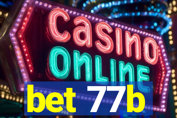 bet 77b