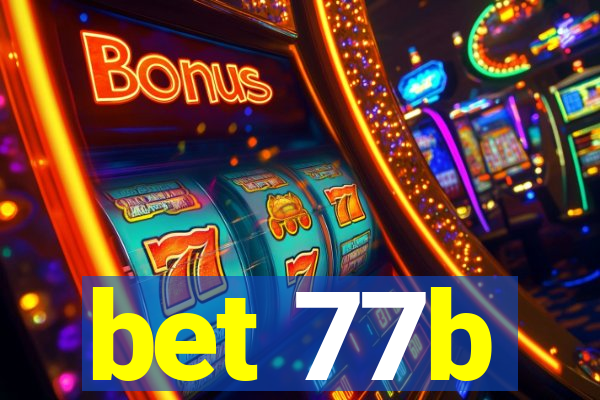 bet 77b