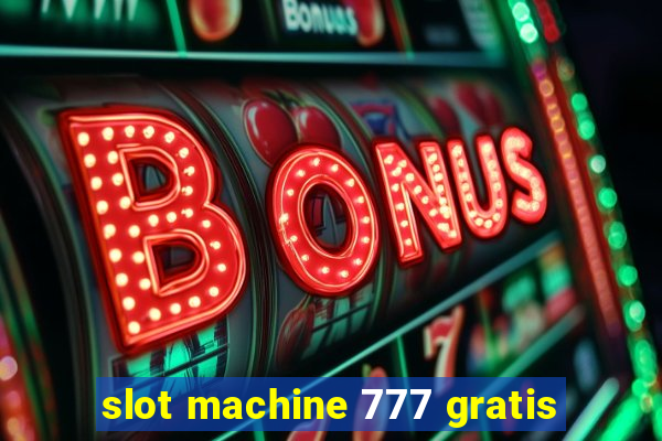 slot machine 777 gratis