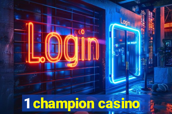 1 champion casino