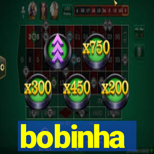 bobinha