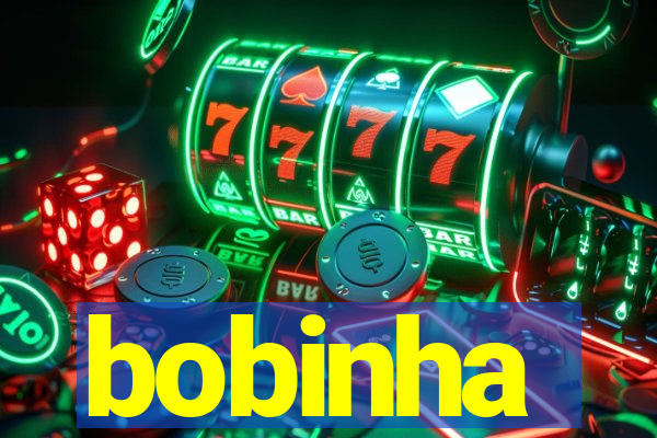 bobinha