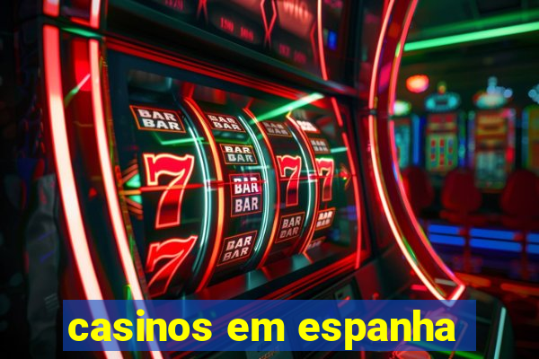 casinos em espanha