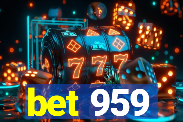 bet 959