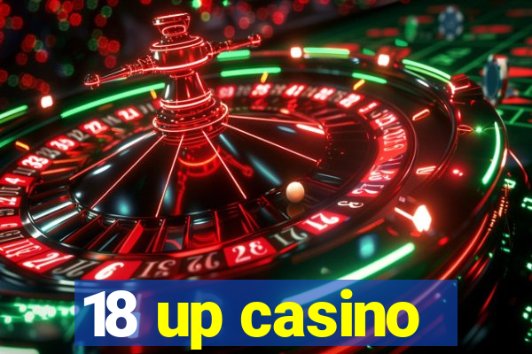 18 up casino